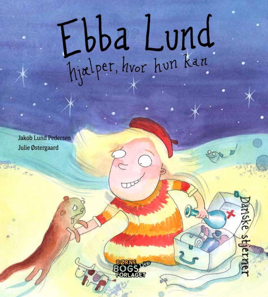 Cover of the book "Ebba Lund hjælper, hvor hun kan" featuring a child with a first aid kit helping an injured animal under a starry sky. Written by Jakob Lund Pedersen and Julie Østergaard.